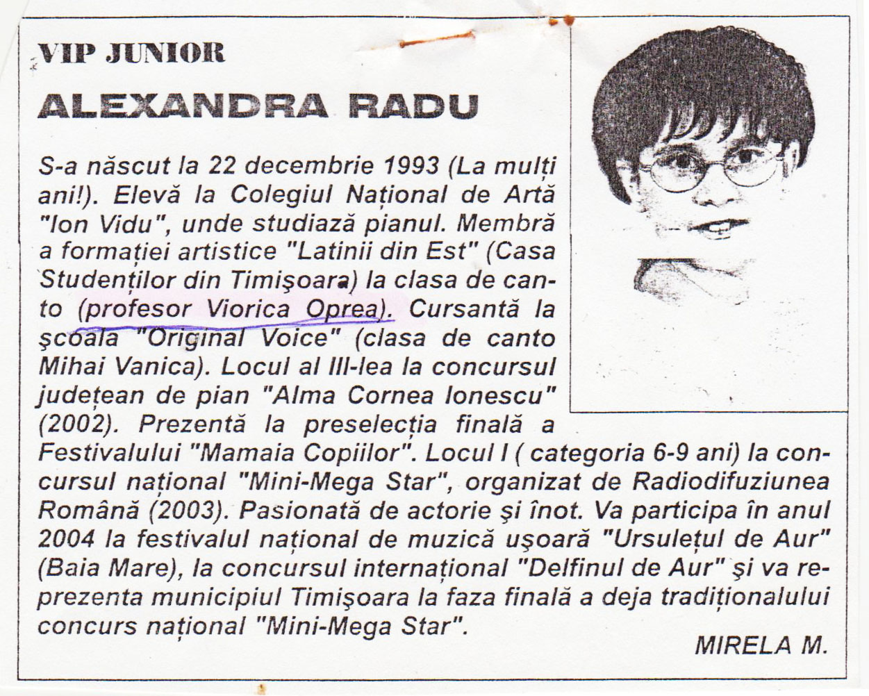 Material de presă — Reprezentanta a noastra, in mai multe emisiuni radio tv Bucuresti si festivaluri in tara.